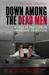 Down Among The Dead Men: A Year In The Life Of A Mortuary Technician (Paperback)