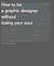 How to Be a Graphic Designer, Without Losing Your Soul (Paperback)
