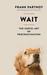 Wait (Paperback)