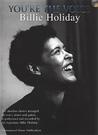 You're the Voice: Billie Holliday You're the Voice: Billie Holliday