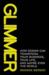 Glimmer: How design can tra...