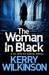 The Woman In Black by Kerry Wilkinson The Woman In Black by Kerry Wilkinson