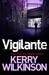 Vigilante by Kerry Wilkinson