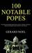 100 Notable Popes: The Most...