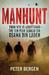 Manhunt: From 9/11 to Abbottabad - the Ten-Year Search for Osama bin Laden (Paperback)