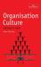 Organisation Culture: Getting It Right