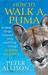 How to Walk a Puma: & Other Things I Learned While Stumbling Through South America (Paperback)