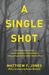 A Single Shot (Paperback)