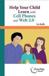 Help Your Child Learn with Cell Phones and Web 2.0 Help Your Child Learn with Cell Phones and Web 2.0