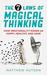 The 7 Laws of Magical Thinking: How Irrationality Makes Us Happy, Healthy, and Sane. Matthew Hutson (Paperback)