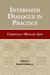 Interfaith Dialogue in Practice by Daniel S. Brown Jr. Interfaith Dialogue in Practice by Daniel S. Brown Jr.