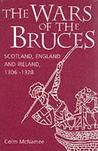 The Wars of the Bruces by Colm McNamee