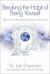 Breaking the Habit of Being Yourself: How to Lose Your Mind and Create a New One (Paperback)