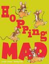 Hopping Mad Hopping Mad