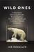 Wild Ones by Jon Mooallem Wild Ones by Jon Mooallem