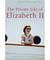 Brief History of the Private Life of Elizabeth II by Mike Paterson Brief History of the Private Life of Elizabeth II by Mike Paterson