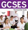 Gcses: The Essential Guide. Charlotte Evans