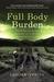 Full Body Burden: Growing Up in the Shadow of a Secret Nuclear Facility (Paperback)