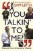 You Talkin' to Me?: Rhetoric from Aristotle to Obama. Sam Leith (Paperback)