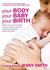 Your Body, Your Baby, Your Birth by Jenny Smith
