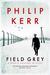 Field Gray (Bernard Gunther, #7)