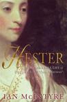 Hester: The Remarkable Life Of Dr. Johnson's 'Dear Mistress'