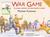War Game: Village Green to No-Man's-Land (Paperback)