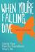 When You're Falling, Dive: ...