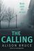 The Calling. by Alison Bruce (Paperback)