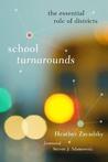 School Turnarounds: The Essential Role of Districts School Turnarounds: The Essential Role of Districts