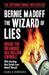 Bernie Madoff, the Wizard of Lies: Inside the Infamous $65 Billion Swindle (Paperback)