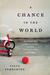 A Chance in the World by Steve Pemberton A Chance in the World by Steve Pemberton
