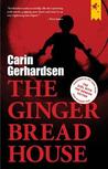 The Gingerbread House. Carin Gerhardsen The Gingerbread House. Carin Gerhardsen