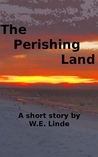 The Perishing Land The Perishing Land