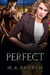 Perfect by M.A. Church Perfect by M.A. Church