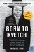 Born to Kvetch: Yiddish Language and Culture in All of Its Moods