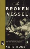 A Broken Vessel by Kate Ross