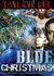 Blue Christmas: Big Girls Don't Cry Christmas Short Story (Blonde Barracuda, #1.5)