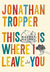 This is Where I Leave You (Kindle Edition)