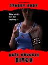 Bare Knuckle Bitch by Marcus Blakeston Bare Knuckle Bitch by Marcus Blakeston