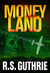 Money Land (Sheriff James Pruett, #2)