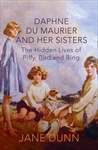 Daphne du Maurier and her Sisters: The Hidden Lives of Piffy, Bird and Bing Daphne du Maurier and her Sisters: The Hidden Lives of Piffy, Bird and Bing