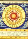 Parkers' Astrology: The Essential Guide to Using Astrology in Your Daily Life Parkers' Astrology: The Essential Guide to Using Astrology in Your Daily Life