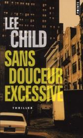 Sans Douceur Excessive by Lee Child