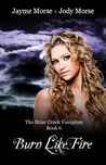 Burn Like Fire (The Briar Creek Vampires, #6) Burn Like Fire (The Briar Creek Vampires, #6)