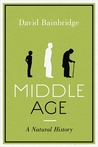 Middle Age: A Natural History