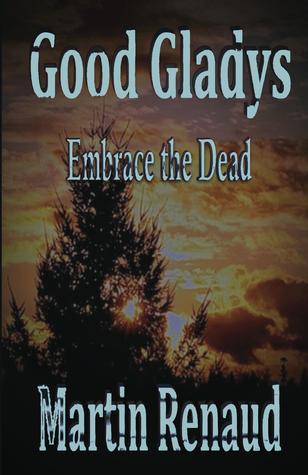 Good Gladys - Embrace the Dead