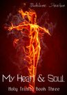 My Heart and Soul (The Holy Trinity, #3) My Heart and Soul (The Holy Trinity, #3)