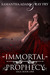 Immortal Prophecy (The Immortal Prophecy Saga #1)