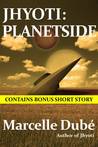 Jhyoti: Planetside
